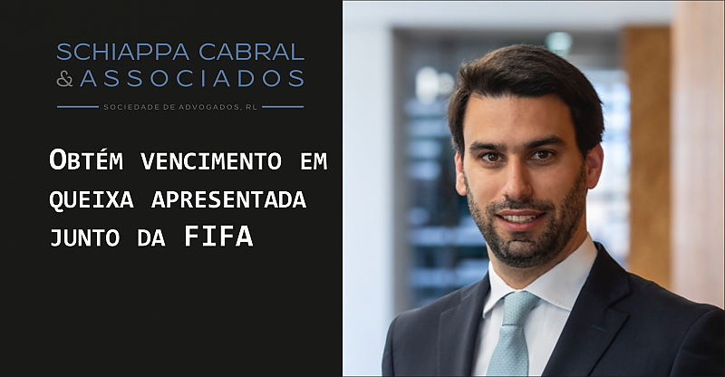 Schiappa Cabral & Associados assessorou jogador em queixa apresentada junto da FIFA