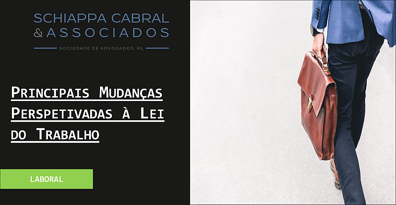Principais mudanas perspetivadas  Lei do Trabalho